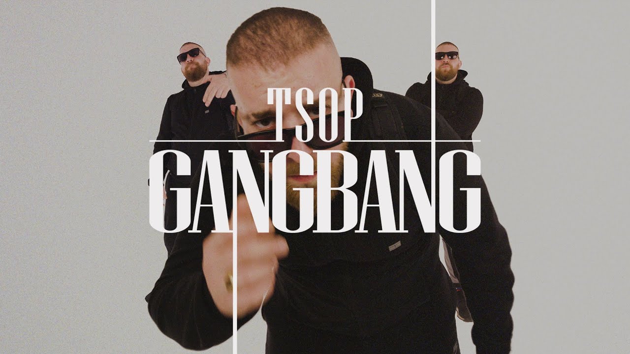 TSOP - GANG BANG (OFFICIAL MUSIC VIDEO)
