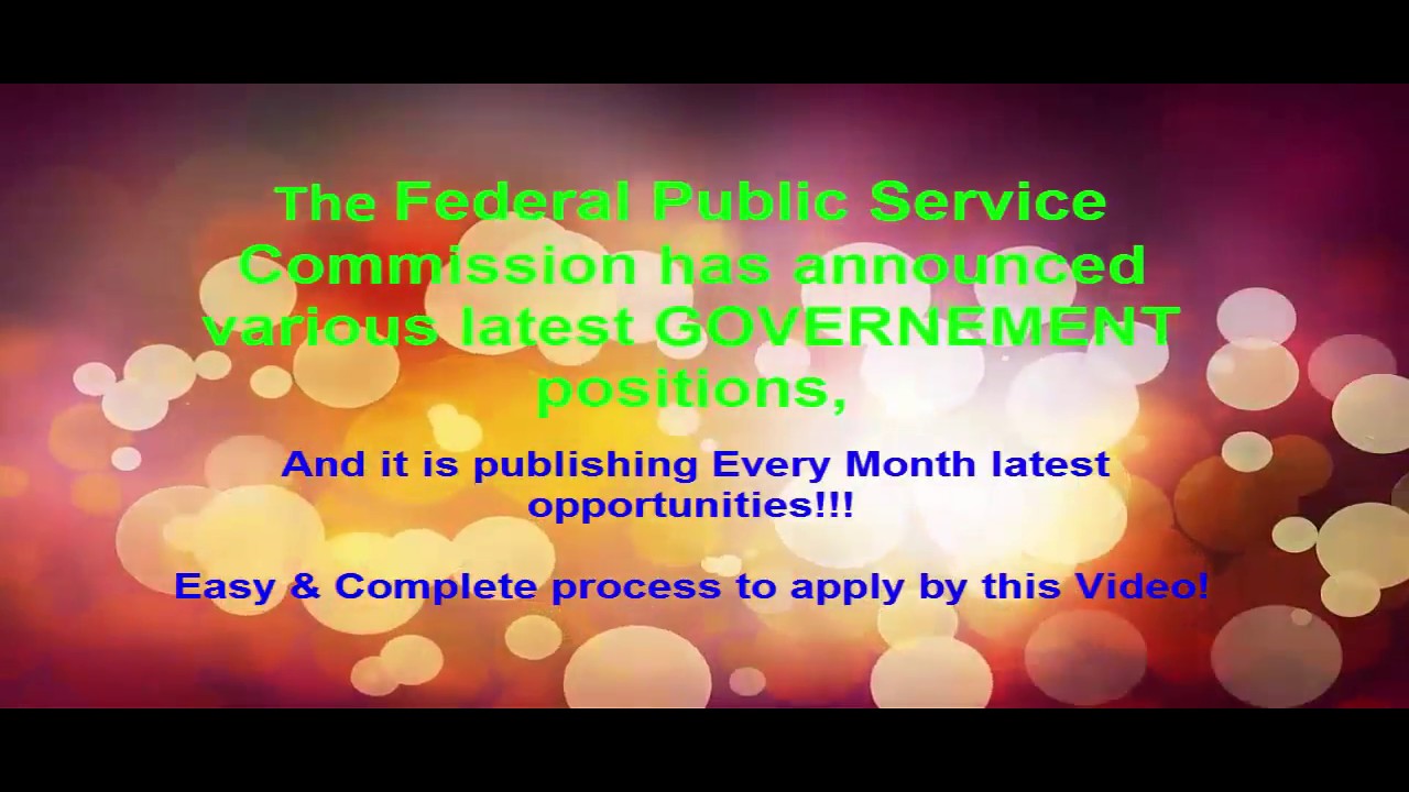 How to online apply federal public service commission, complete information.
