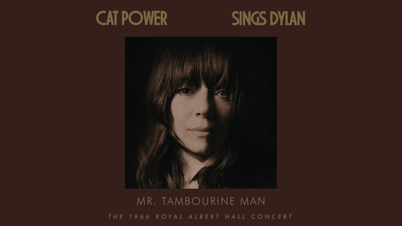 Cat Power - Mr. Tambourine Man (Live At The Royal Albert Hall) (Official Audio)