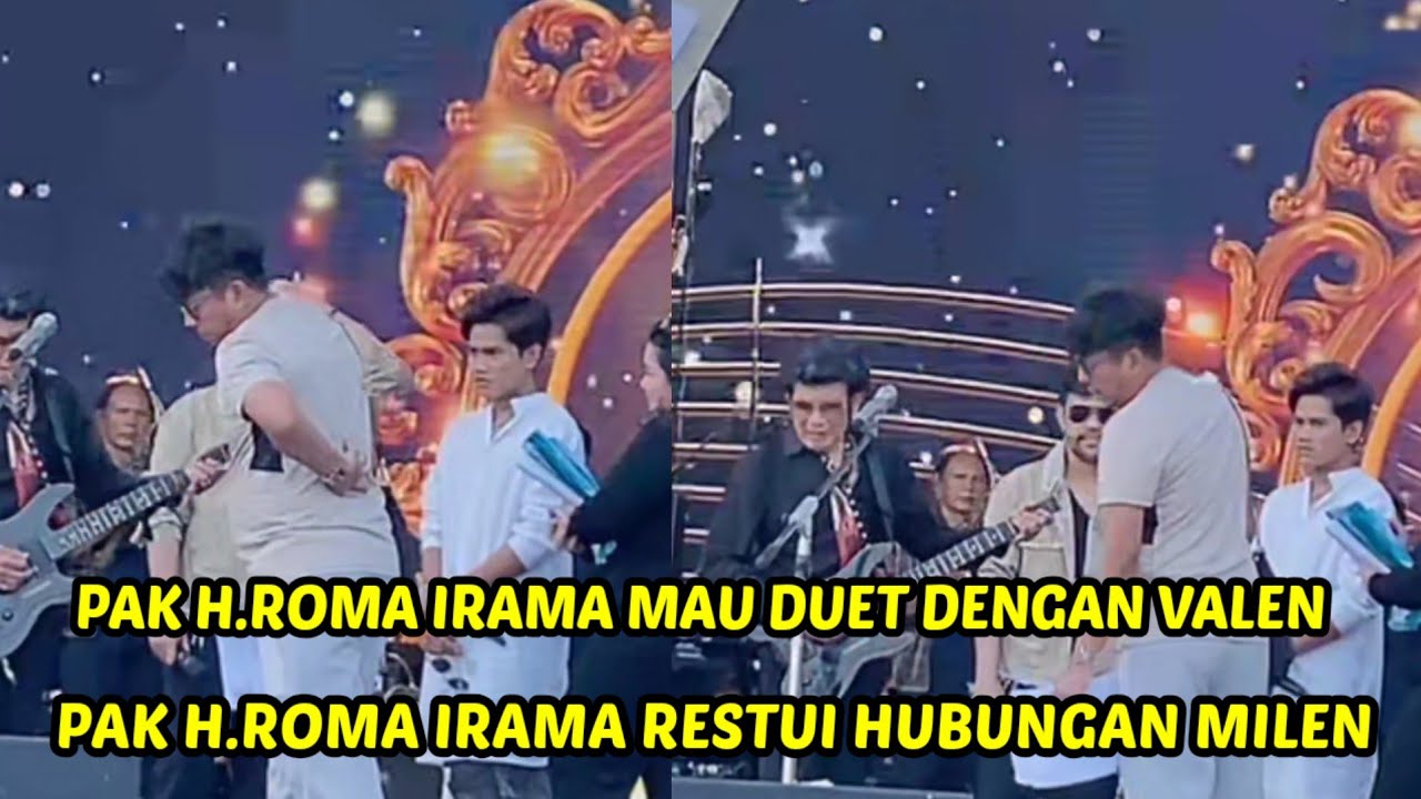 PAK H. ROMA IRAMA MAU DUET DENGAN VALEN❗PAK H. ROMA IRAMA RESTUI HUBUNGAN MILEN‼️