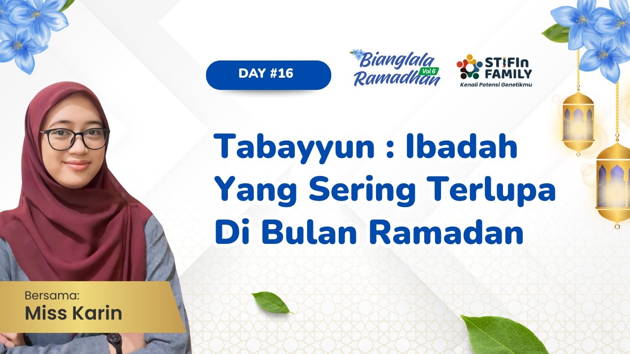 Tabayyun : Ibadah Yang Sering Terlupa Di Bulan Ramadhan - Miss Karin | Bianglala Ramadhan