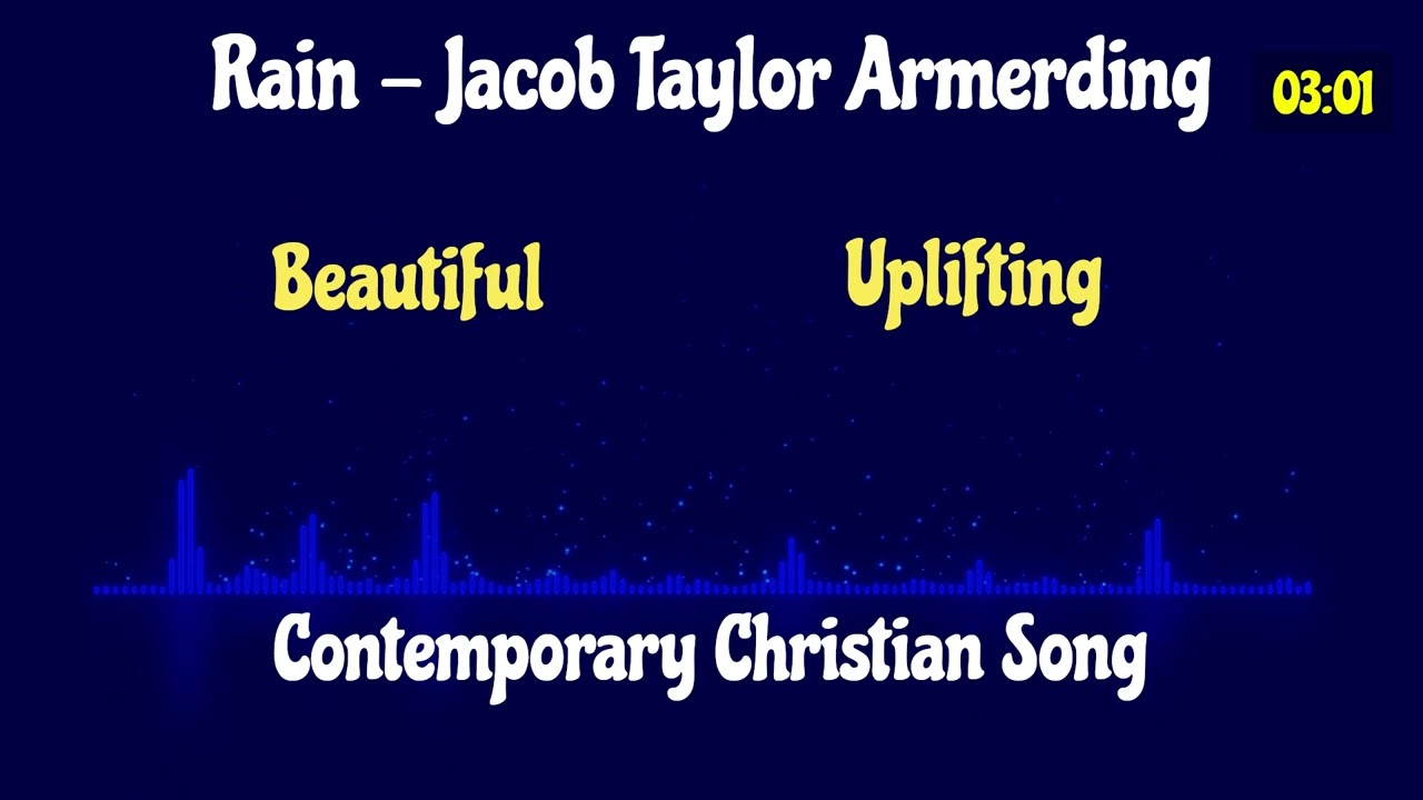 Rain (Christian Song) -  Jacob Taylor Armerding