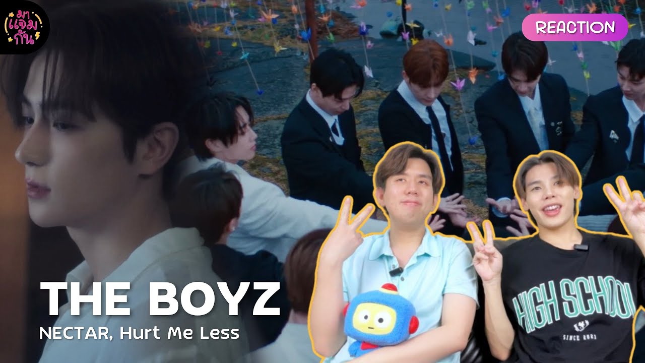 [REACTION] THE BOYZ (더보이즈) - Nectar, Hurt Me Less | วิชวลตะโกน เพลงดีตะโกน!!