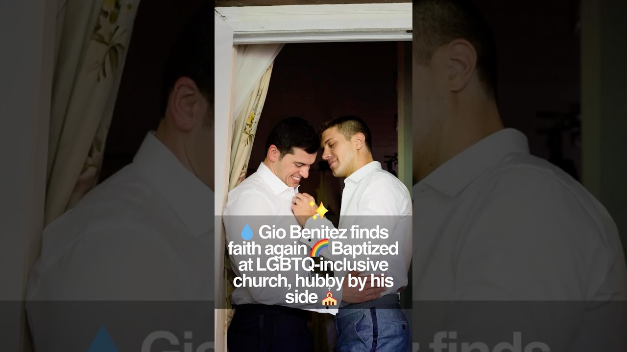 💧 Gio Benitez finds faith again 🌈&nbsp;Baptized at LGBTQ-inclusive church, hubby by his side #lgbt