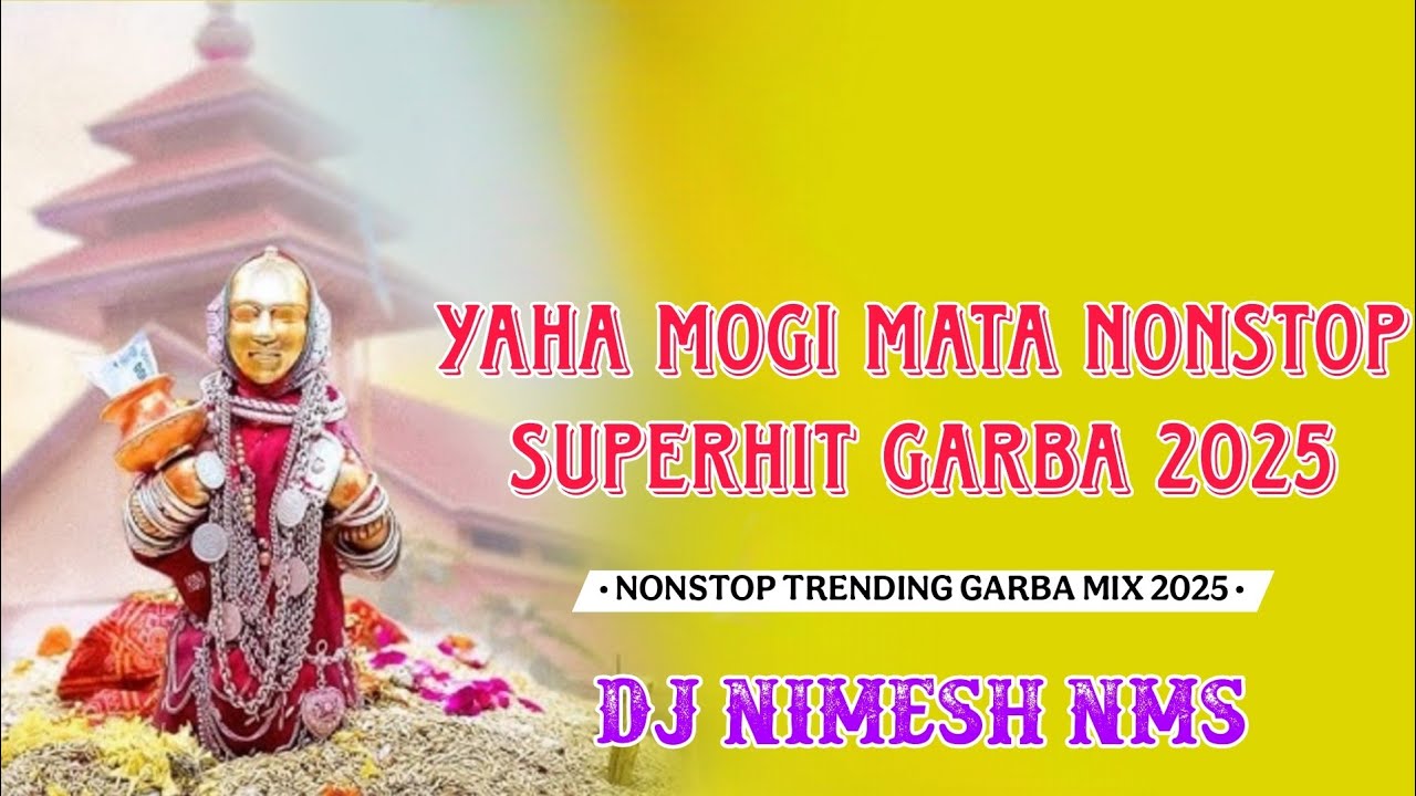 NEW YAHA MOGI MA NONSTOP SUPERHIT GARBA SONG 2025 ( NONSTOP TRENDING GARBA MIX ) DJ NIMESH NMS 🥁🎤🎶