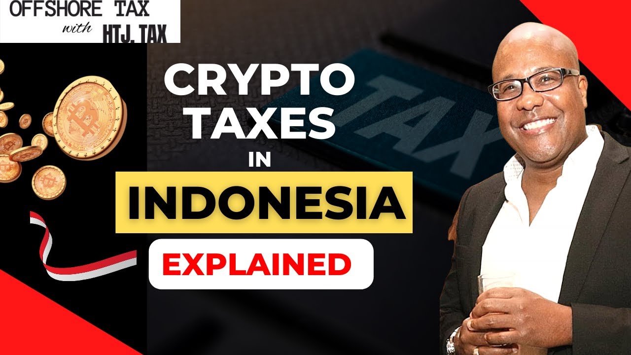 Tell us more about Crypto Taxes in Indonesia