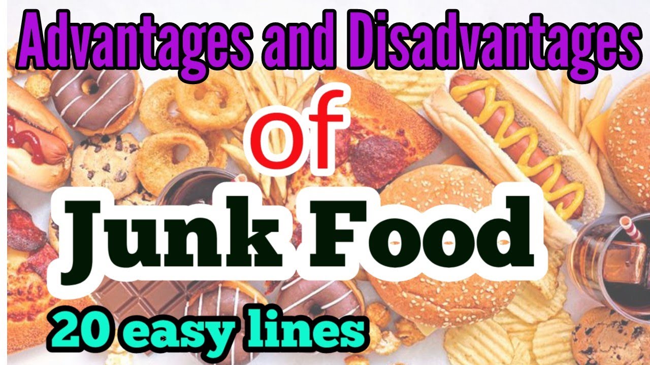 Advantages and Disadvantages of Junk Food | Junk Food Good or Bad?