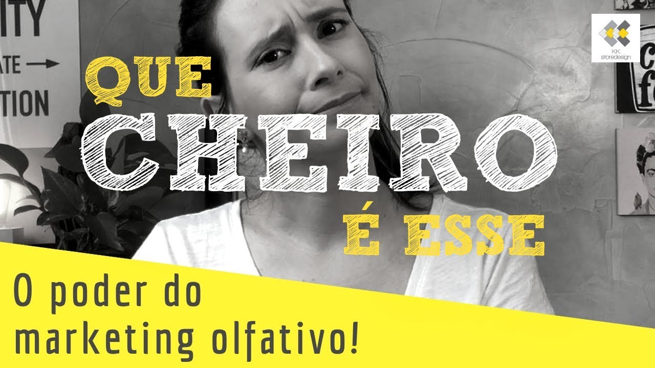 O PODER DO MARKETING OLFATIVO - com KK Ribeiro