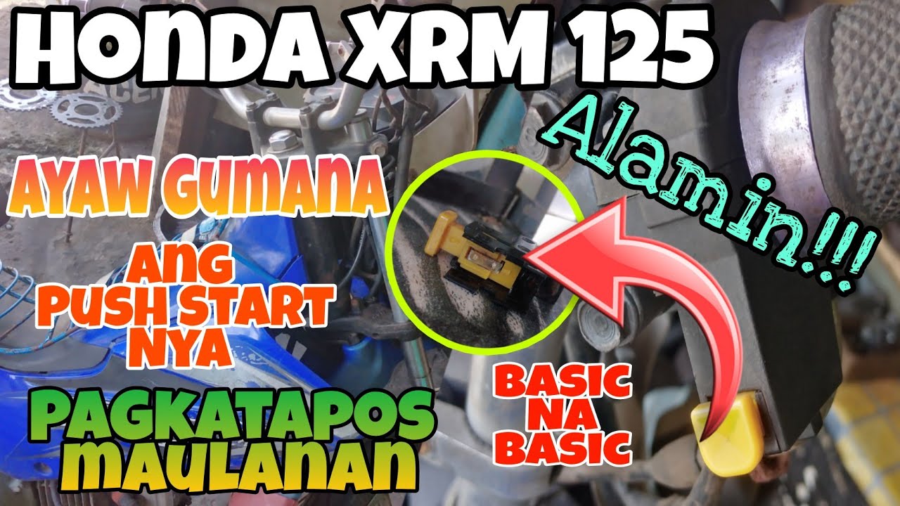 Honda XRM 125 Ayaw Mag Push Start Pagkatapos Maulanan. Ito Pala ang Dahilan. Alamin.