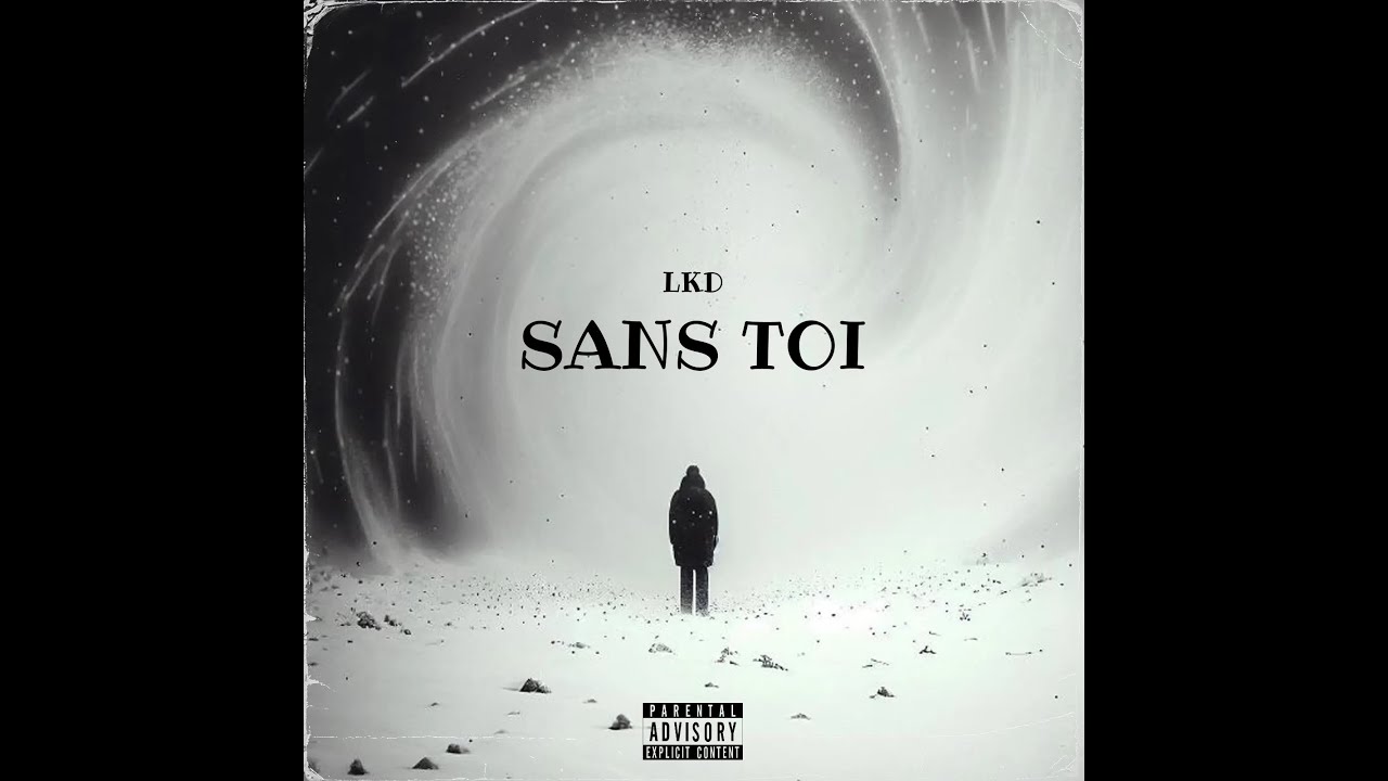 LKD - Sans toi