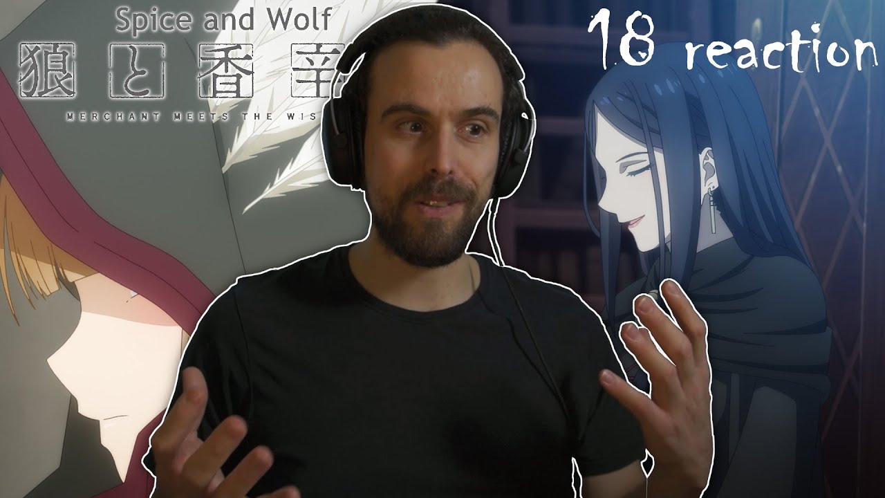 Lawrence You Fool | Spice and Wolf 1x18 Reaction | Psych Student Reacts: 狼と香辛料