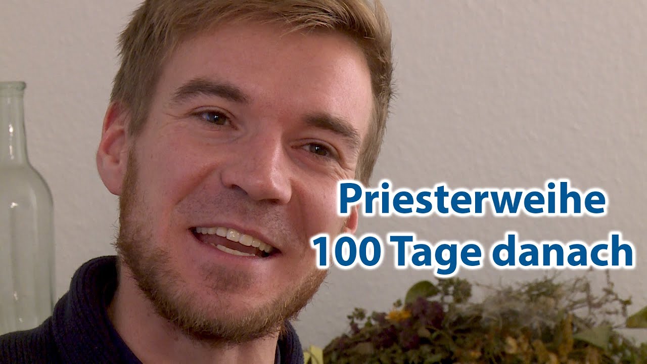 Priesterweihe 100 Tage danach