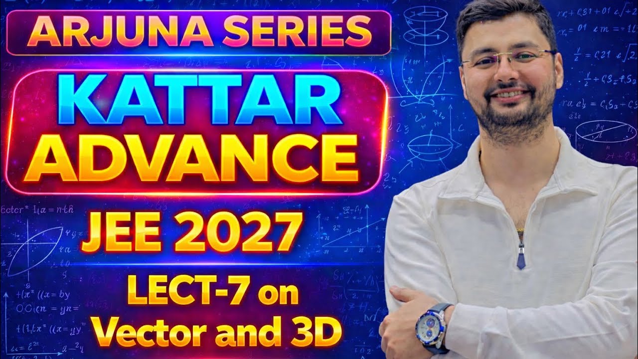 LECT -7 | VECTOR & 3D | This Series Can Change Your Rank 🚀|| ARJUNA SERIES🔥|| ADV 2026💯