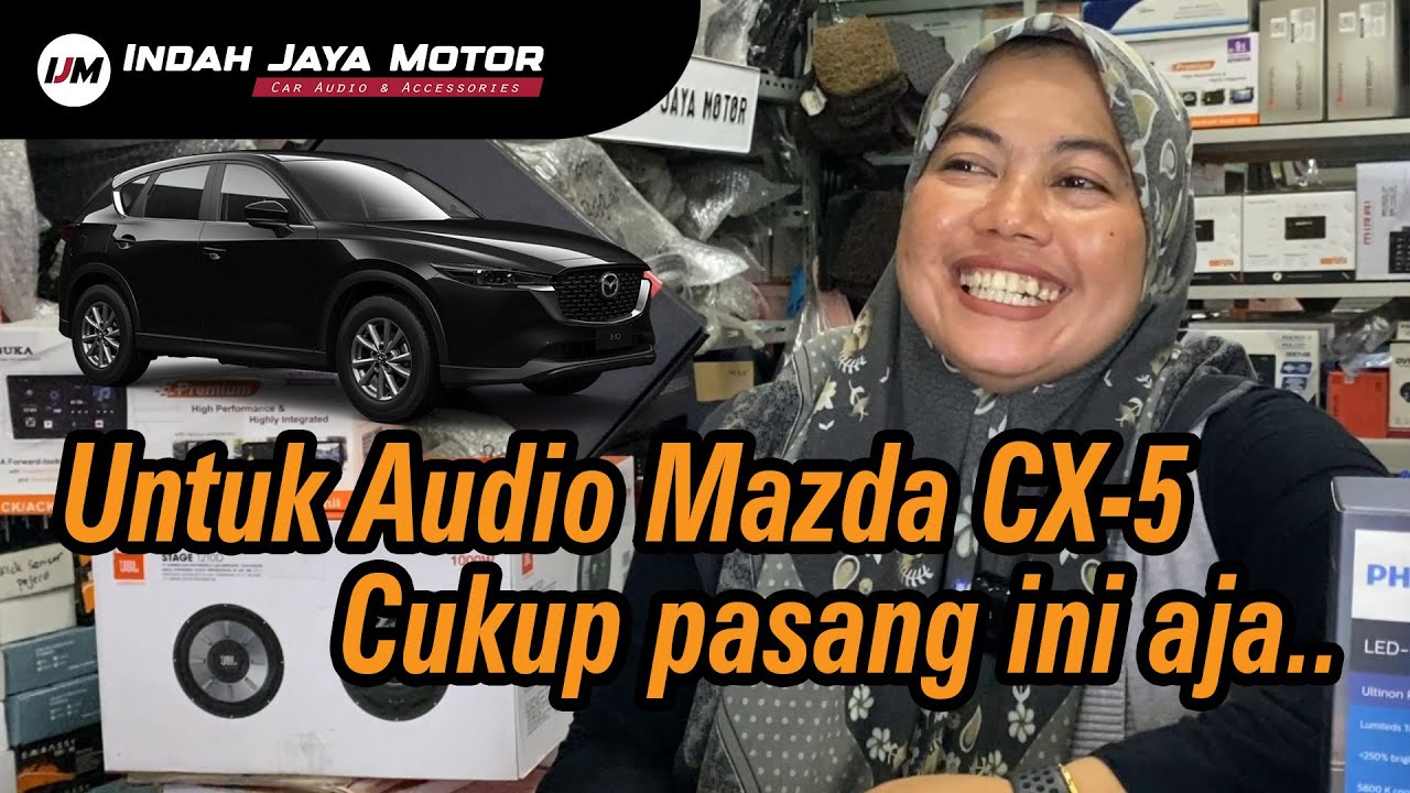 Mobil Mazda CX-5 Pasang Audio Simple | Upgrade Audio Mobil Mazda CX-5