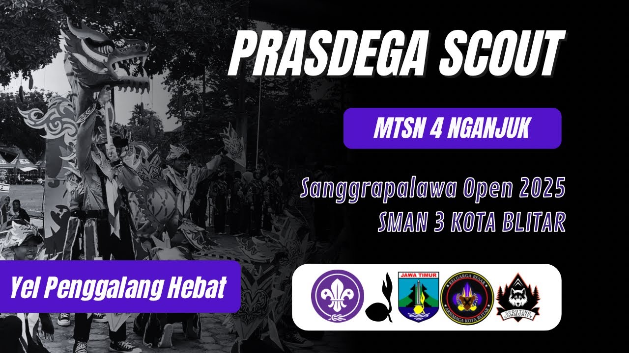 YEL PENGGALANG HEBAT (PA) PRASDEGA SCOUT PRAMUKA MTsN 4 NGANJUK | SANGGRAPALAWA OPEN 2025