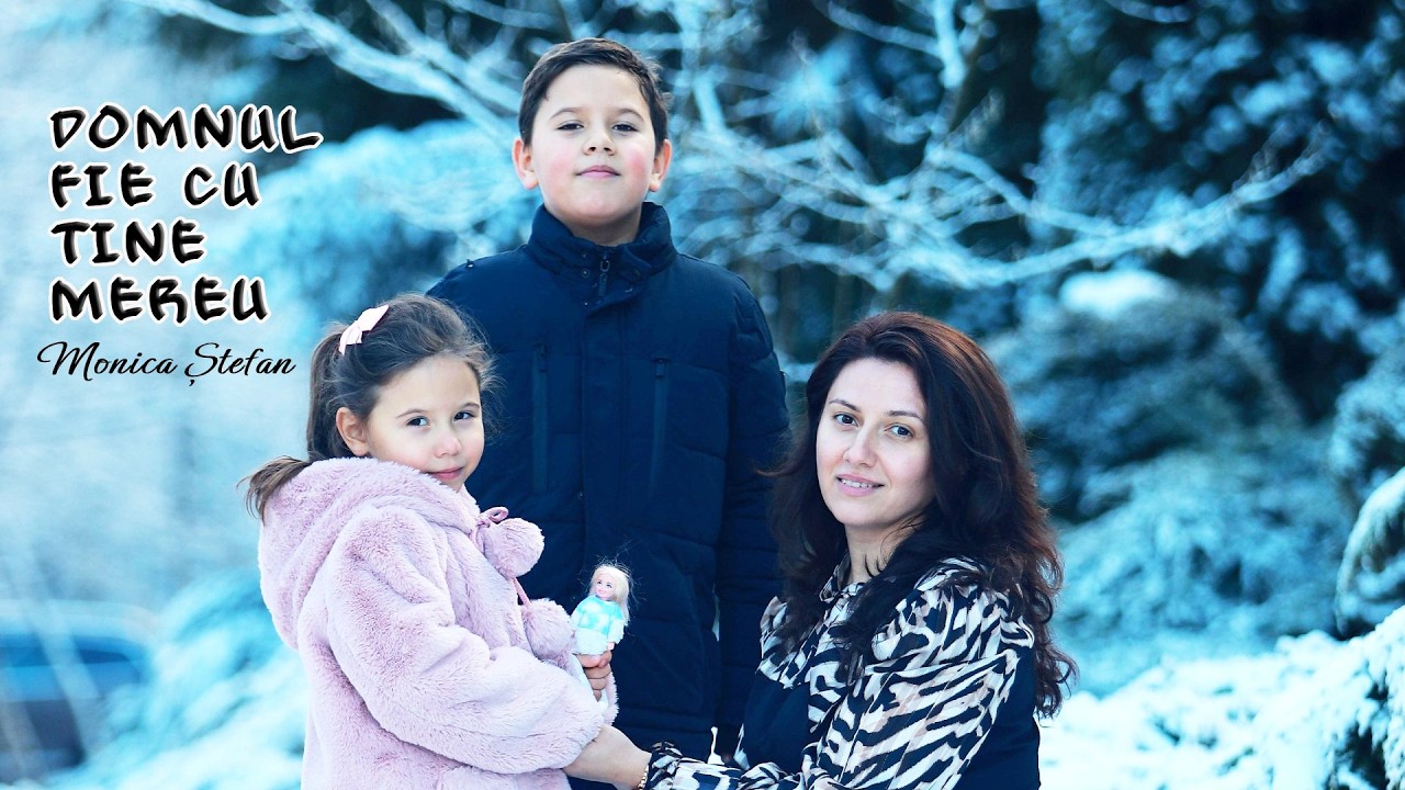 DOMNUL FIE CU TINE MEREU /Monica Stefan