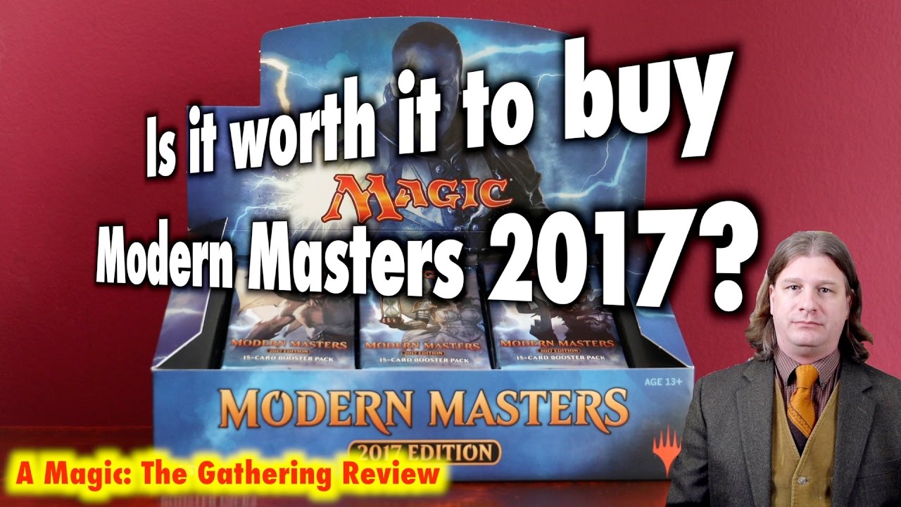 MTG - Is it worth it to buy Modern Masters 2017 for Magic: The Gathering?