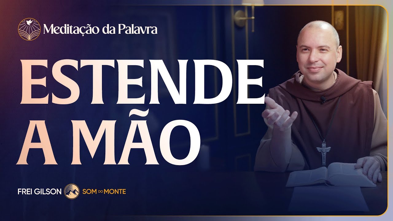 Estende a mão | (Marcos 3, 1-6) #2597 | Meditação da Palavra