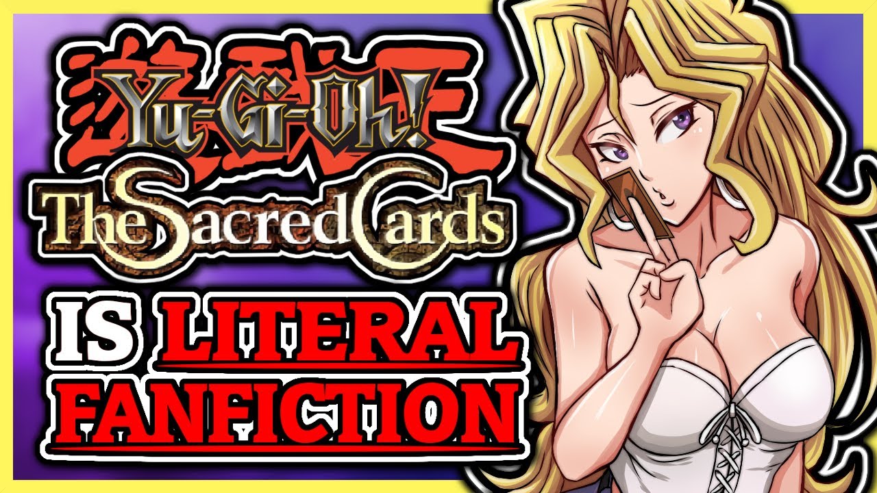 Yu-Gi-Oh! The Sacred Cards Is LITERAL Fanfiction - TheSassJacket