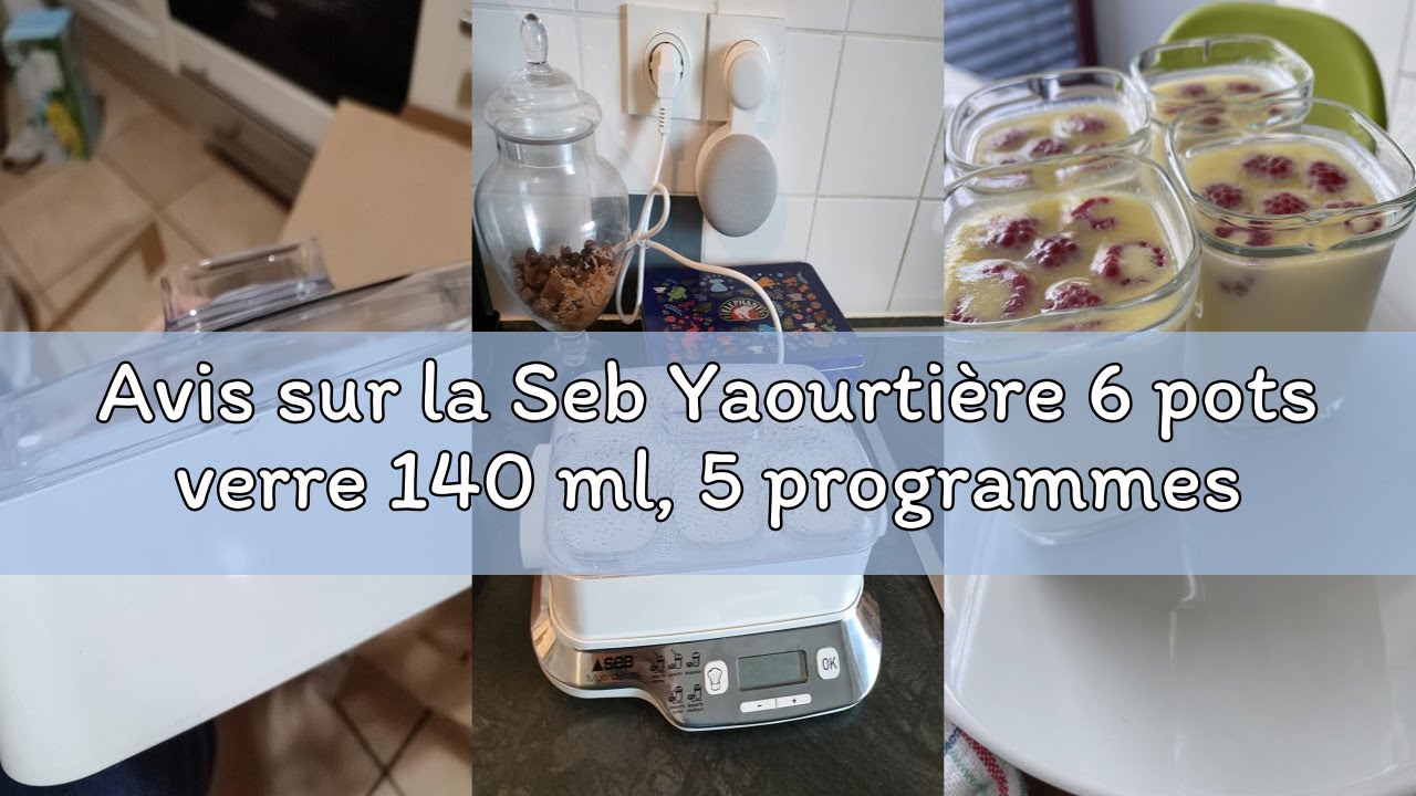 Avis sur la Seb Yaourtière 6 pots verre 140 ml, 5 programmes automatiques, Sans BPA, Compact, Yaourt