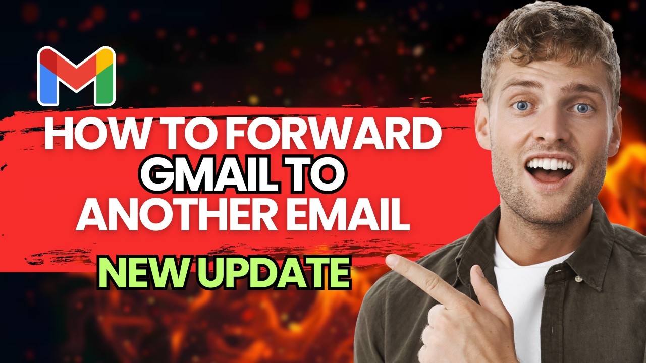 How to Forward Gmail to Another Email [2026 Full Guide]