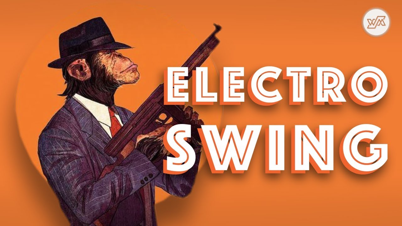 Best of ELECTRO SWING Mix &ndash; April 2018