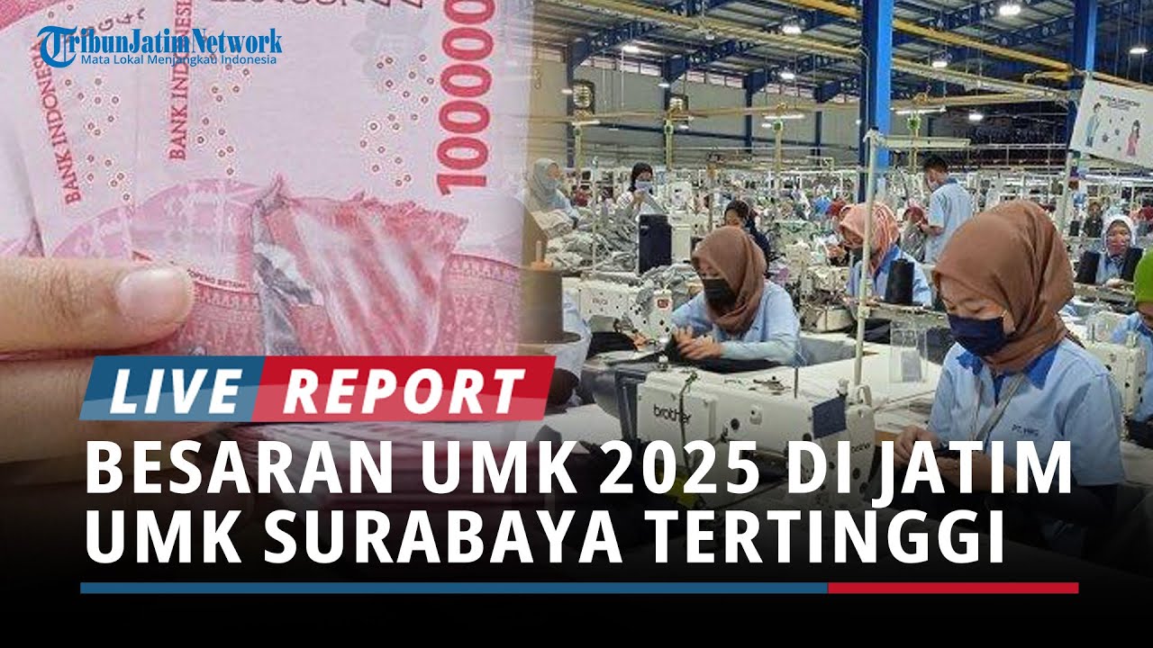 BREAKING NEWS: Resmi Ditetapkan, ini Besaran UMK 2025 di Jatim, UMK Surabaya Tertinggi