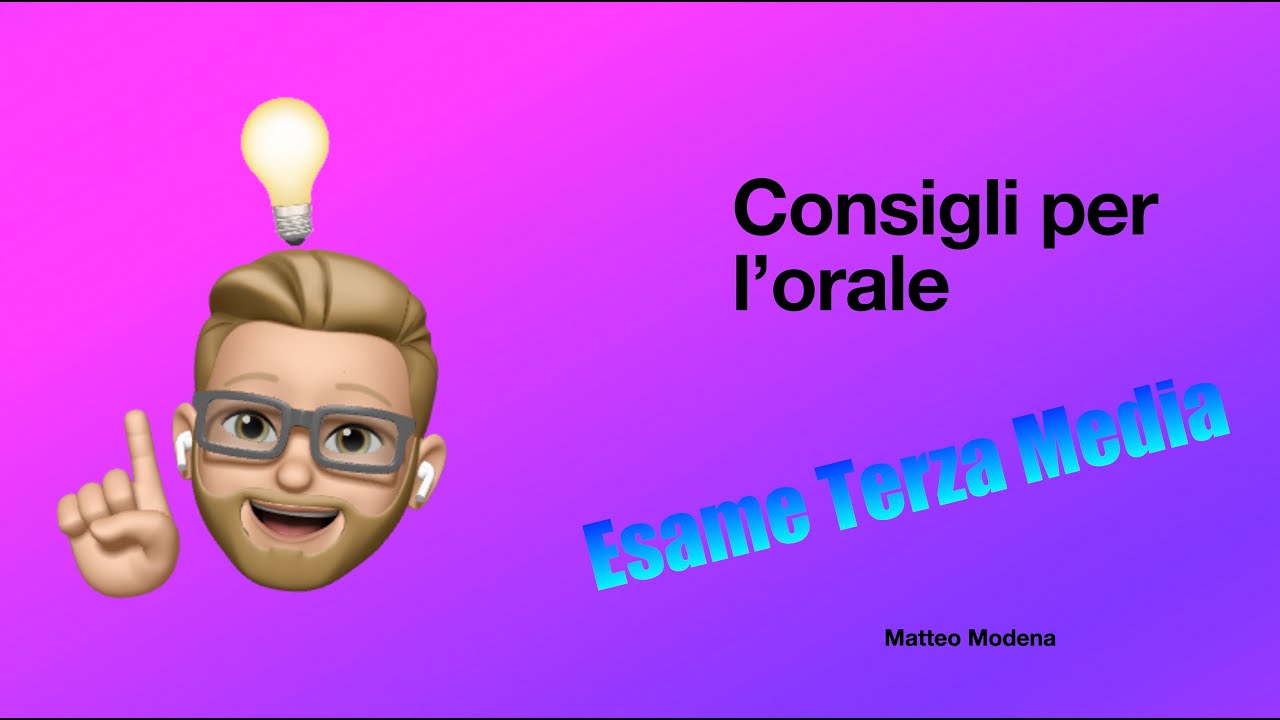 Consigli pratici per l'orale: Esame di Terza Media