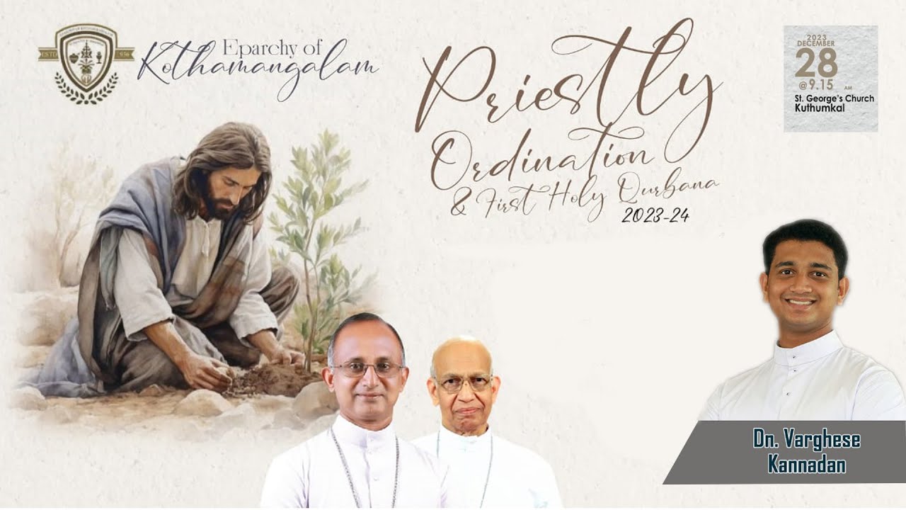 PRIESTLY ORDINATION & FIRST HOLY QURBANA - Dn.VARGHESE KANNADAN