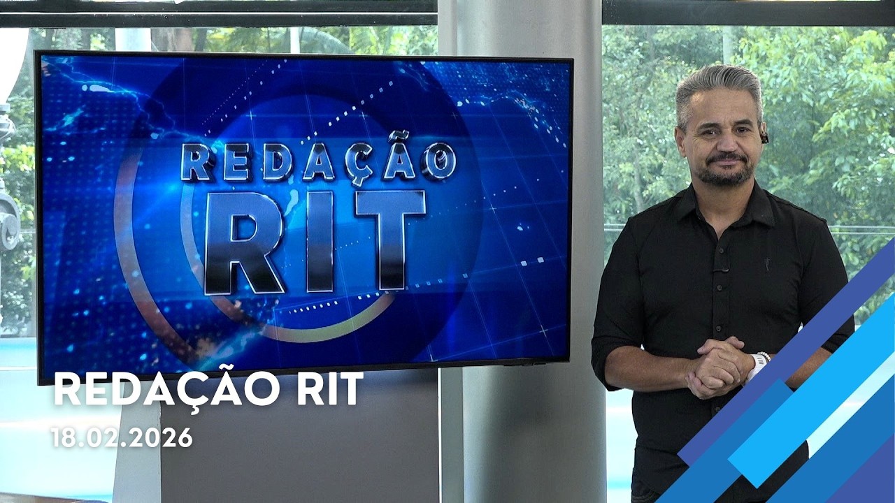Redação RIT | Tarde | Quarta-feira (18/Fev/2026)