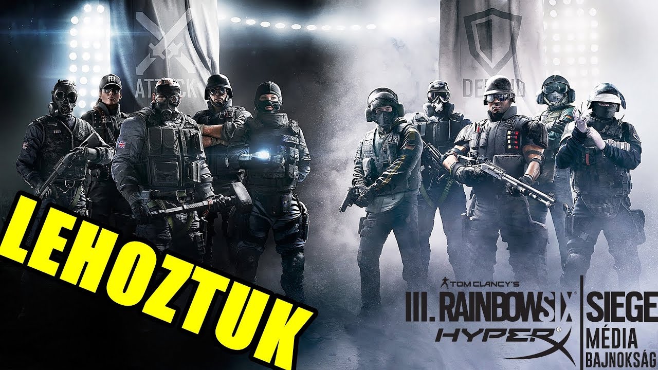 III. HyperX Rainbow Six Siege Médiabajnokság | MEGCSINÁLTUK!