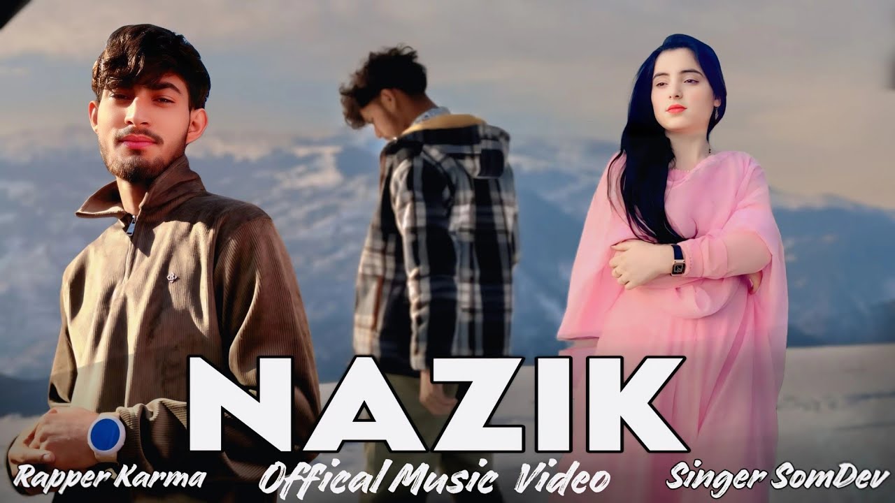 Nazik | Official video | [lyrics writer  Karma] Director | Sarthak |  @KARMABHAII | Editor Karma