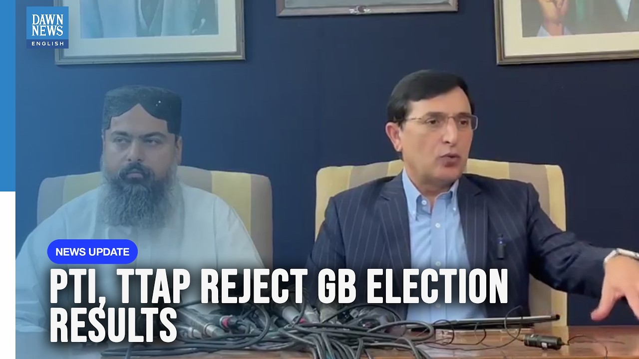 &lsquo;Action Replay of 2024 Elections&rsquo;: PTI, TTAP Reject GB Election Results, Level Rigging Allegations