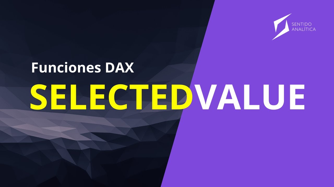 La función más utilizada para diseñar reportes en Power BI: SELECTEDVALUE