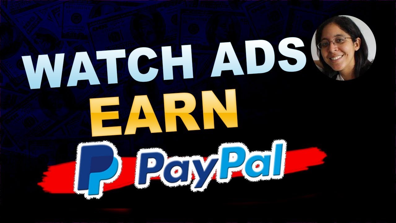Watch Ads and Earn FAST and SIMPLE PayPal Money (Worldwide)