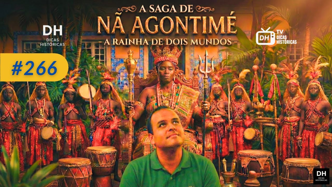 #266 - A Saga de Nã Agontimé: a rainha de dois mundos | Dicas Históricas