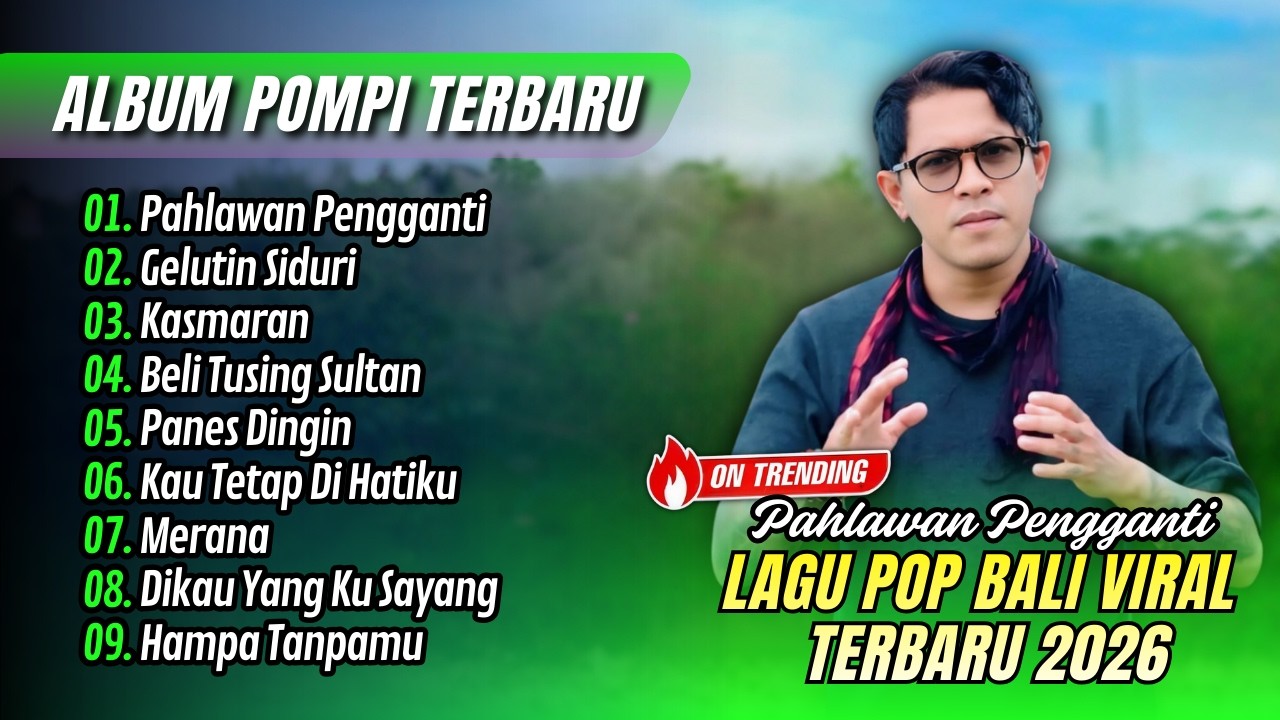 POMPI - PAHLAWAN PENGGANTI - GELUTIN SIDURI | KASMARAN || LAGU BALI TERBARU 2026