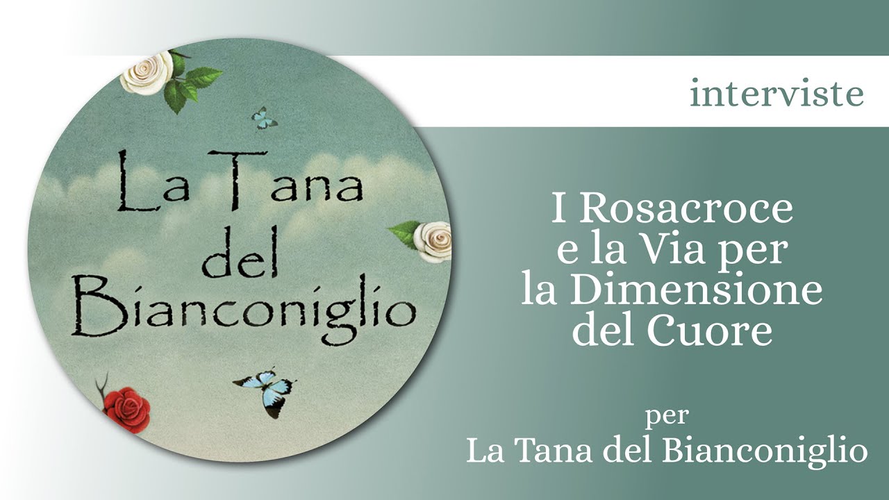 I ROSACROCE E LA VIA PER LA DIMENSIONE DEL CUORE