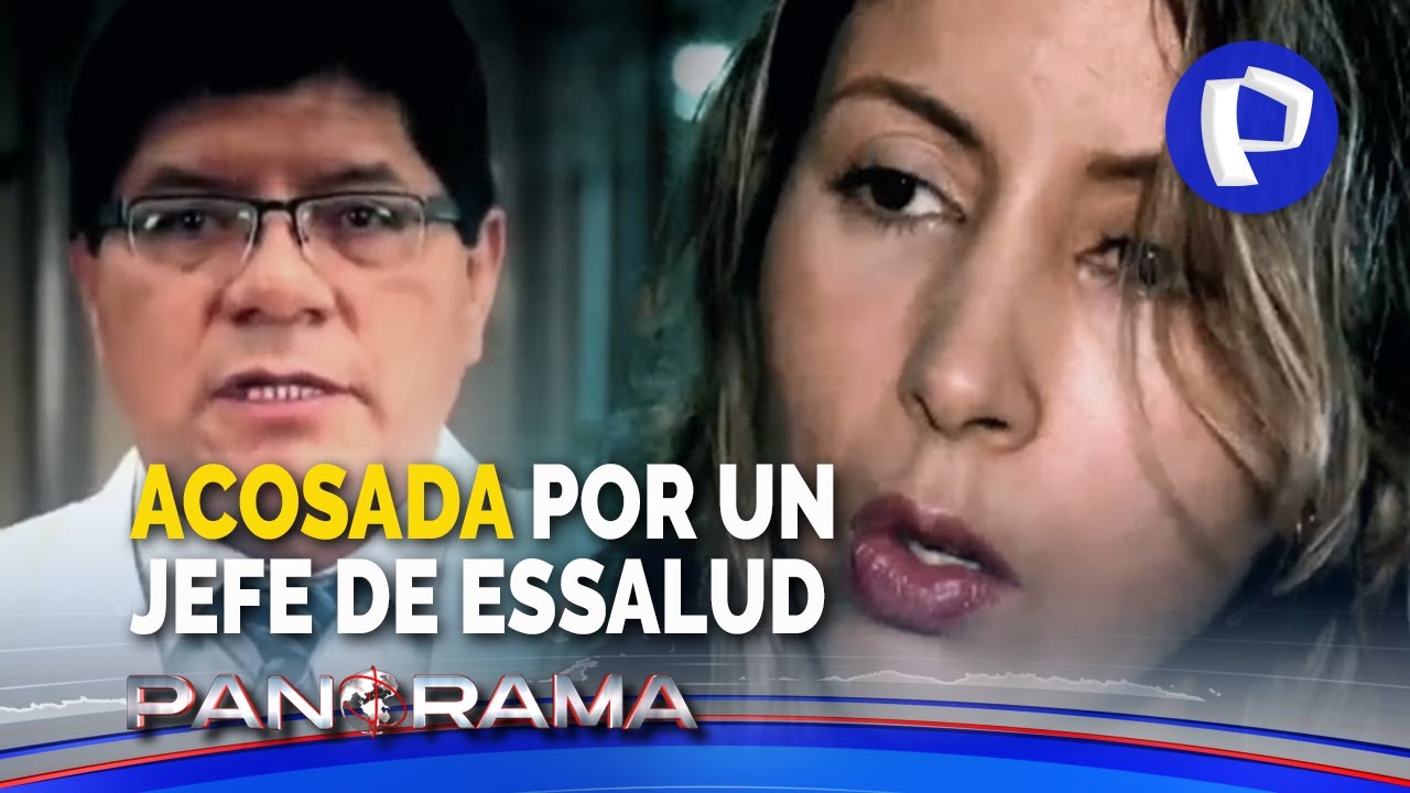 ¡Exclusivo! Acosada por un jefe de EsSalud: habla por primera vez mujer denunciante