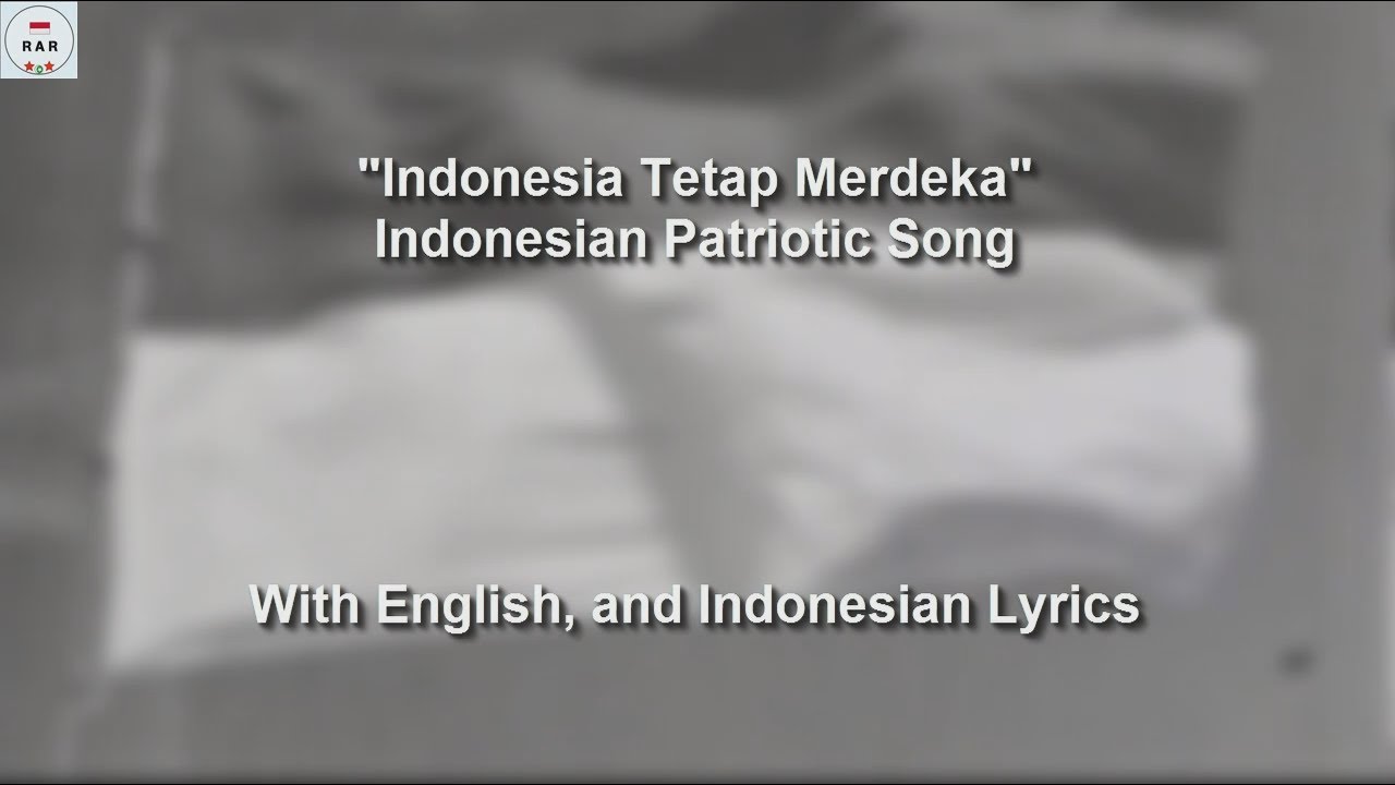 Indonesia Tetap Merdeka - Indonesian Patriotic Song - With Lyrics