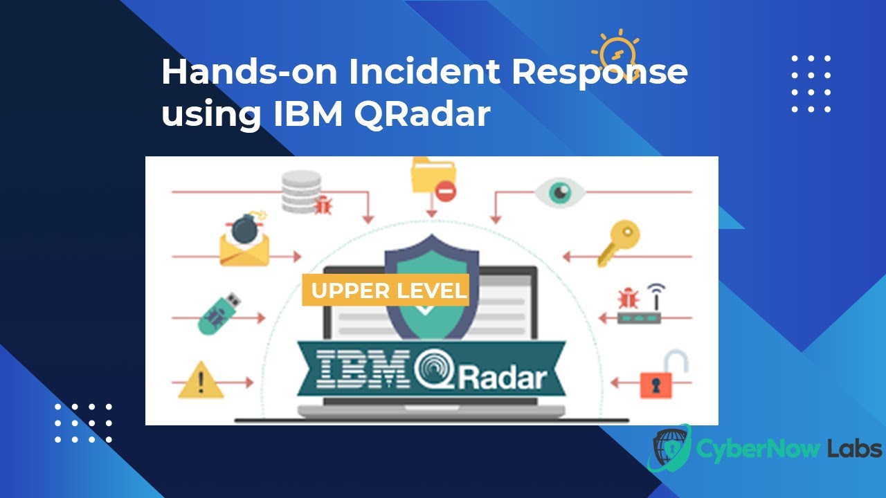 Hands-on Incident Response using IBM QRadar