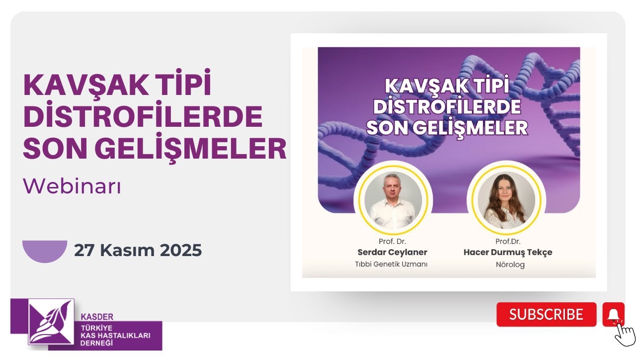 KAVŞAK TİPİ DİSTROFİLERDE SON GELİŞMELER WEBINARI