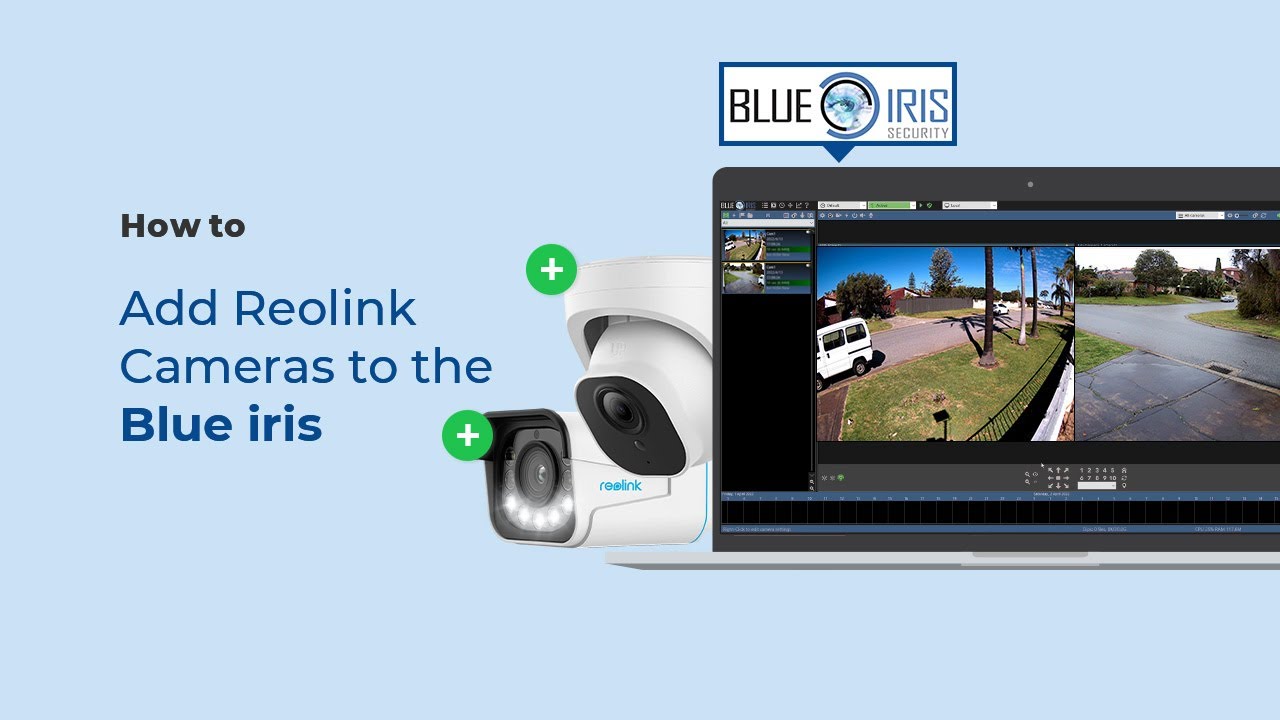 How to Add Reolink Cameras to Blue Iris