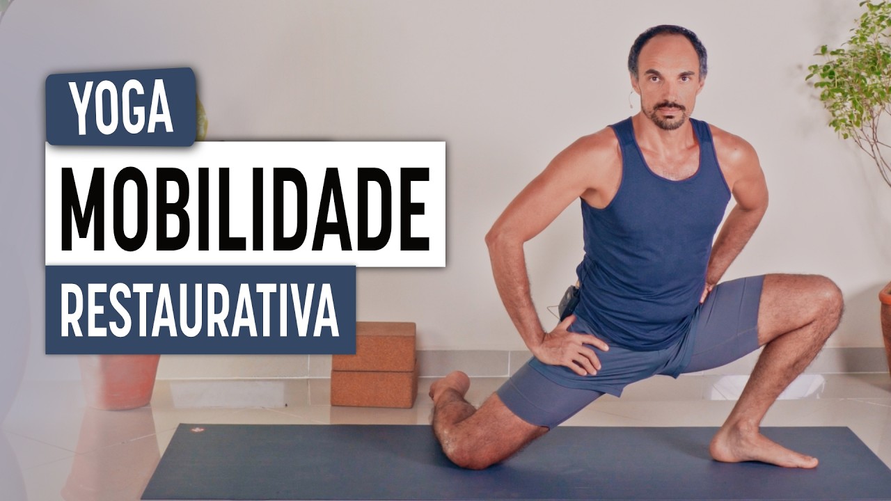 Yoga para Mobilidade - Restaurativa