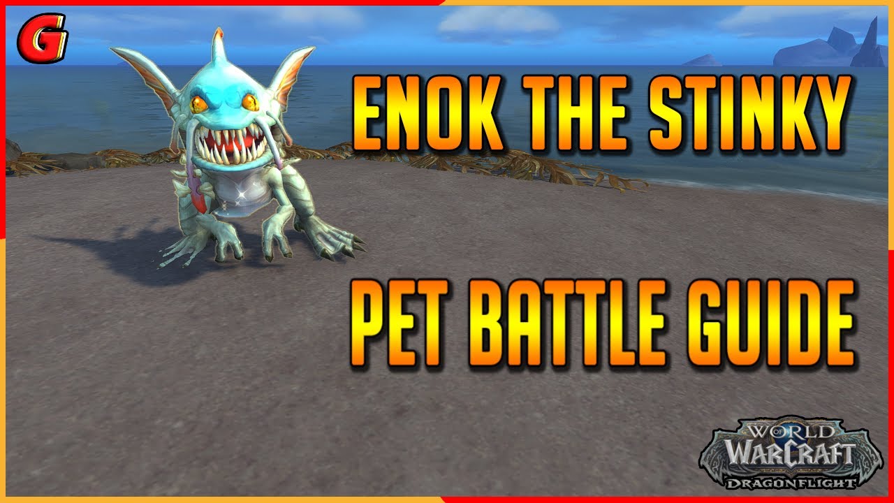 Enok the Stinky Pet Battle Guide - Dragonflight