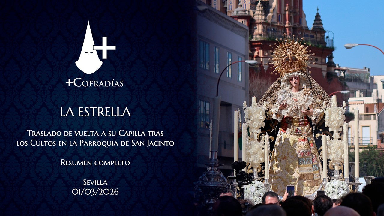 Traslado del Señor de las Penas y la Virgen de la Estrella tras sus Cultos - Sevilla 2026