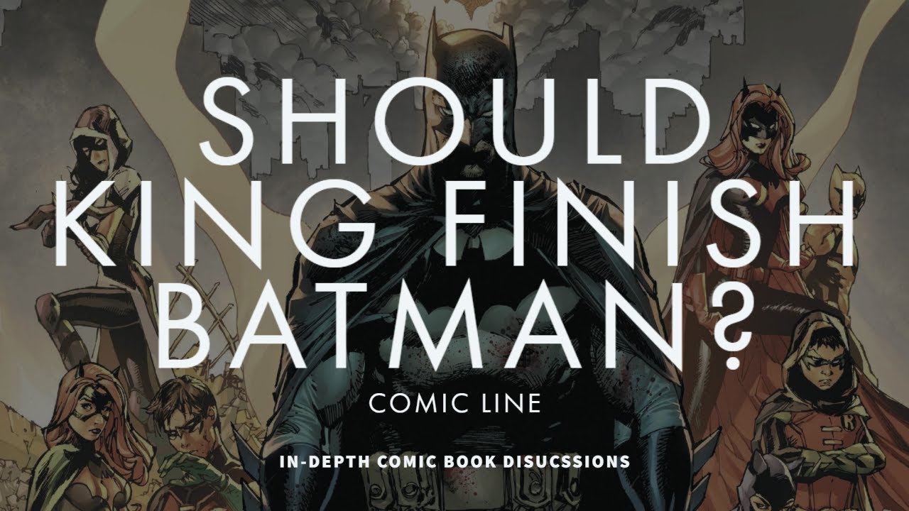 Why should Tom King finish his Batman run? [Discussion]