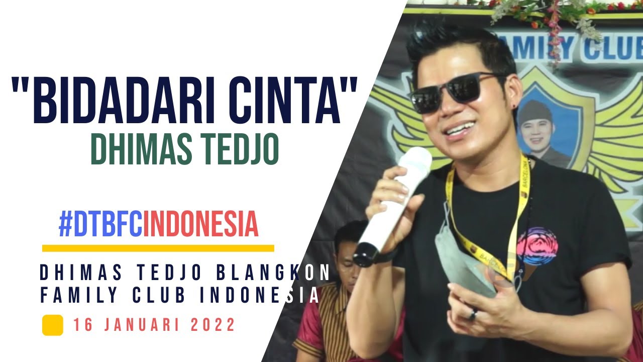 BIDADARI CINTA - DHIMAS TEDJO // LIVE ANNIVERSARY 4TH DTBFC INDONESIA 2022