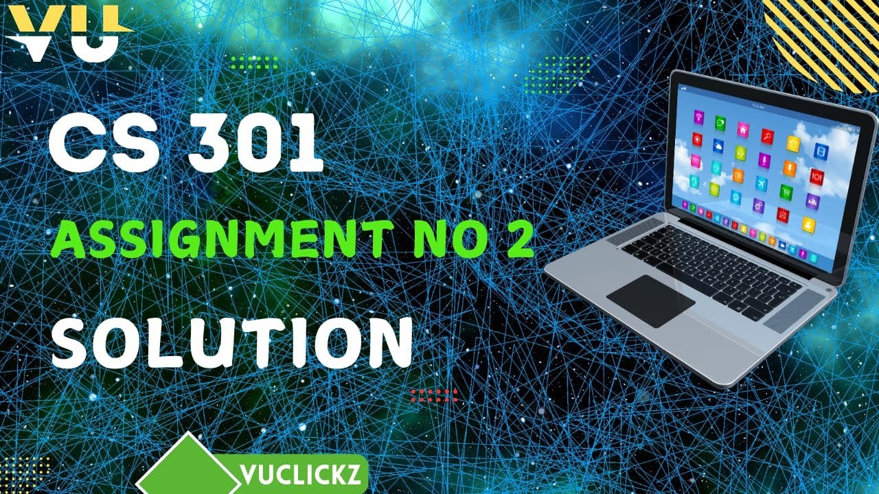 Solve CS301 Assignment 2 in 10 Minutes (VU Students Must Watch!)