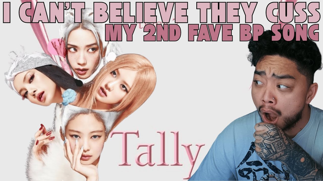 This HAS TO BE ONE OF BLACKPINK's BEST Songs of ALL-TIME | FIRST Reaction to 'Tally' by BLACKPINK